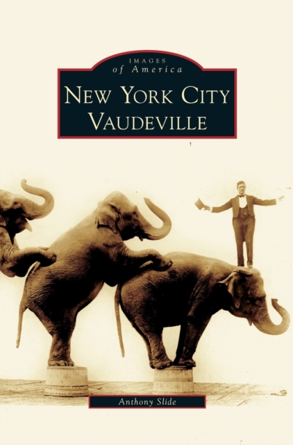 New York City Vaudeville, Hardback Book