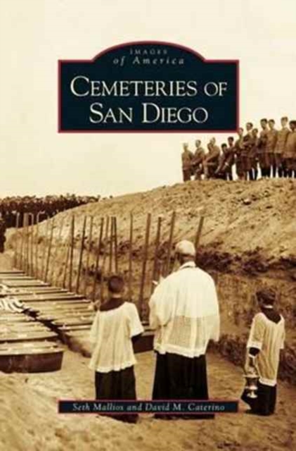Cemeteries of San Diego, Hardback Book