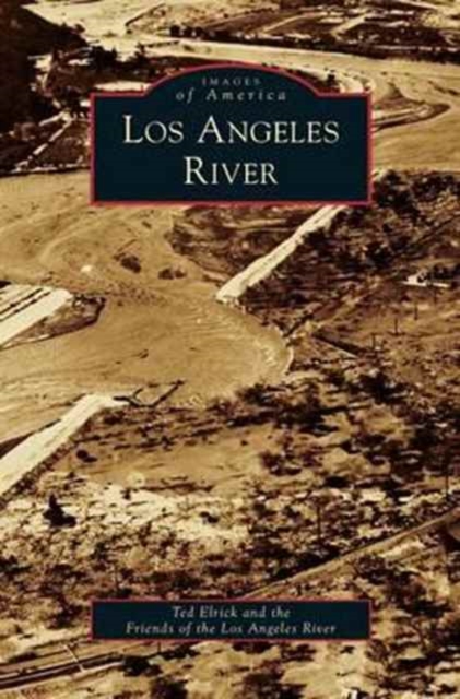 Los Angeles River, Hardback Book