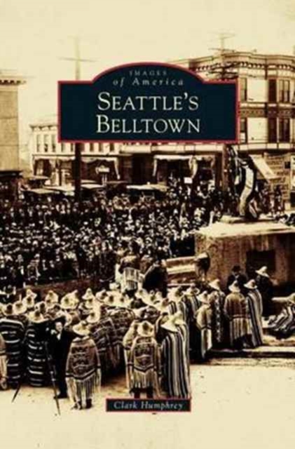 Seattle's Belltown, Hardback Book