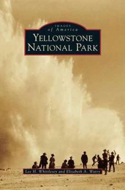 Yellowstone National Park, Hardback Book
