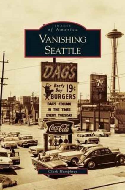 Vanishing Seattle, Hardback Book