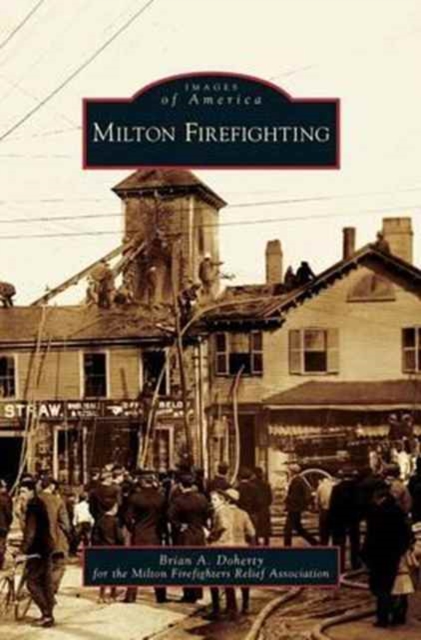 Milton Firefighting, Hardback Book