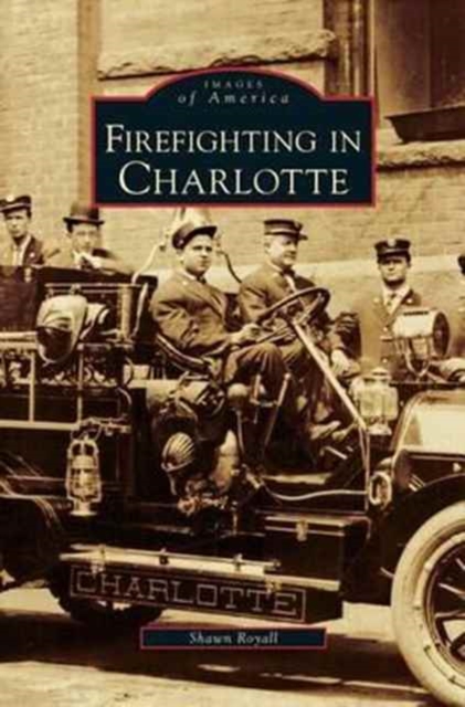 Firefighting in Charlotte, Hardback Book