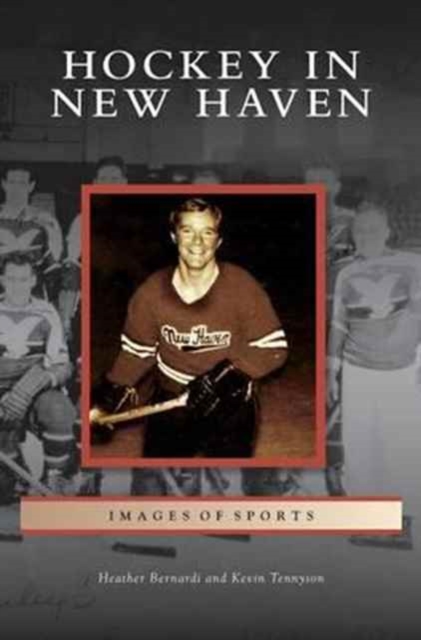 Hockey in New Haven, Hardback Book