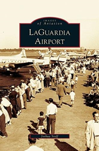 LaGuardia Airport, Hardback Book