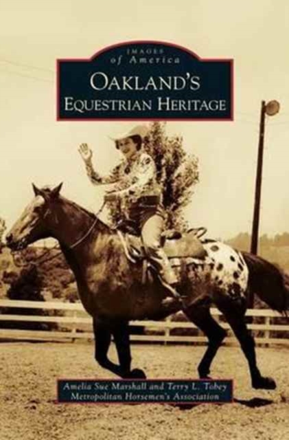Oakland's Equestrian Heritage, Hardback Book