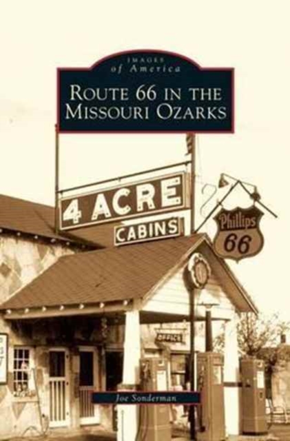 Route 66 in the Missouri Ozarks, Hardback Book