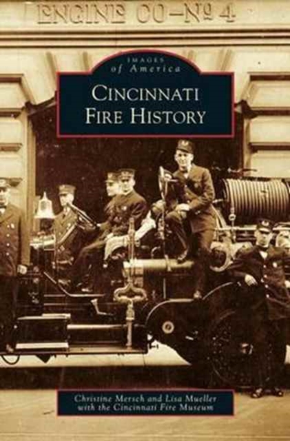 Cincinnati Fire History, Hardback Book