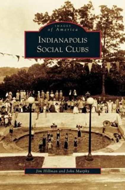 Indianapolis Social Clubs, Hardback Book