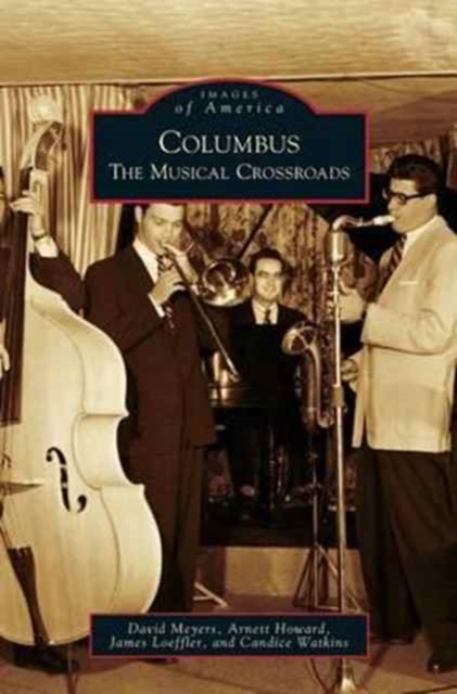 Columbus : The Musical Crossroads, Hardback Book