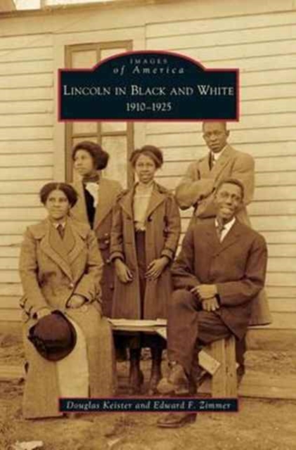 Lincoln in Black and White : 1910-1925, Hardback Book