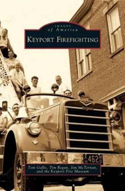 Keyport Firefighting, Hardback Book