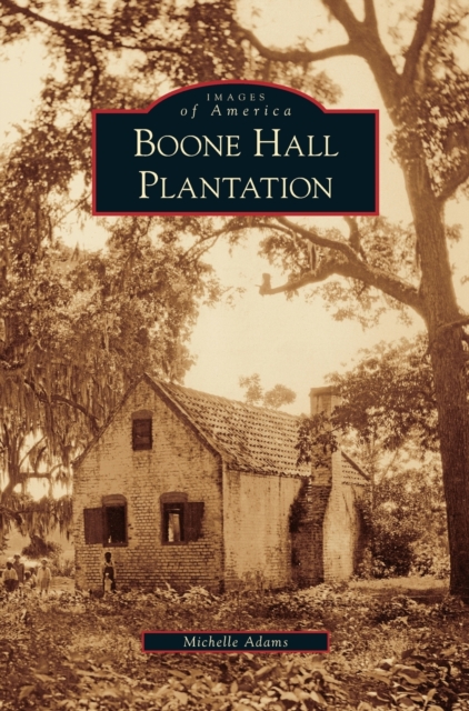 Boone Hall Plantation, Hardback Book
