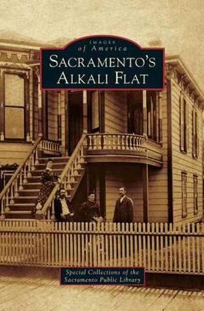 Sacramento's Alkali Flat, Hardback Book