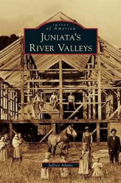 Juniata's River Valleys, Hardback Book
