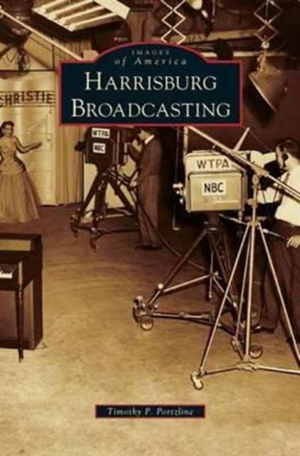Harrisburg Broadcasting, Hardback Book
