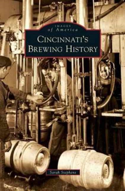 Cincinnati's Brewing History, Hardback Book