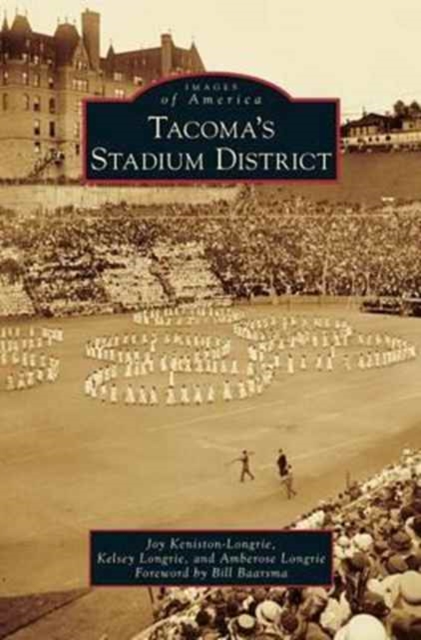 Tacoma's Stadium District, Hardback Book