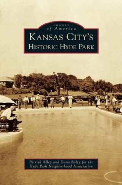 Kansas City's Historic Hyde Park, Hardback Book