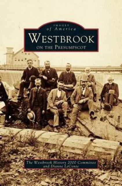 Westbrook on the Presumpscot, Hardback Book