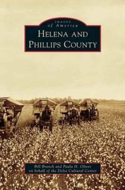 Helena and Phillips County, Hardback Book