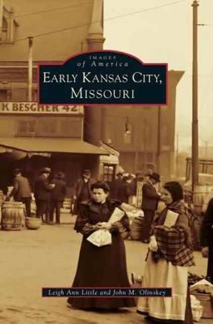 Early Kansas City, Missouri, Hardback Book