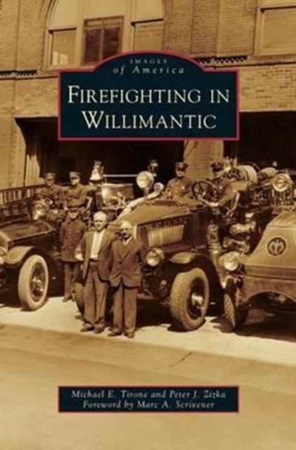 Firefighting in Willimantic, Hardback Book