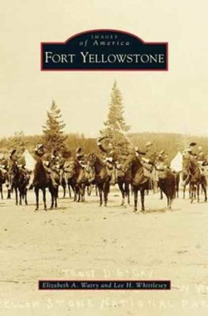 Fort Yellowstone, Hardback Book