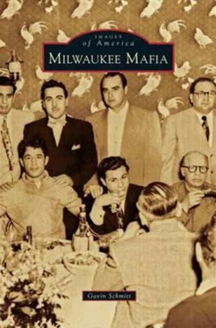 Milwaukee Mafia, Hardback Book
