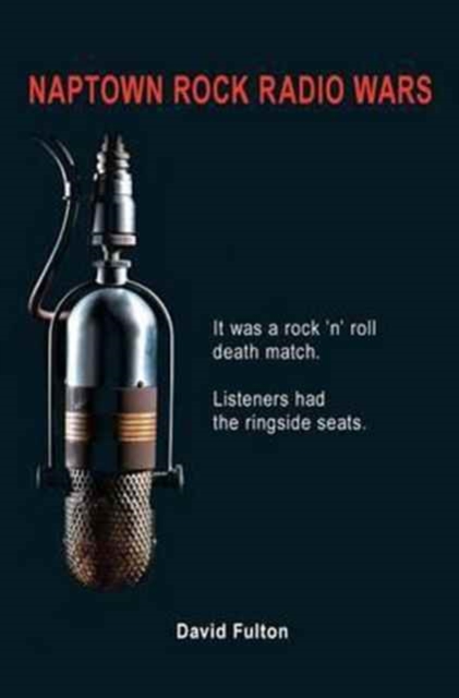 Naptown Rock Radio Wars, Hardback Book