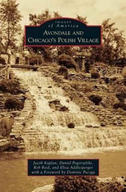 Avondale and Chicago's Polish Village, Hardback Book