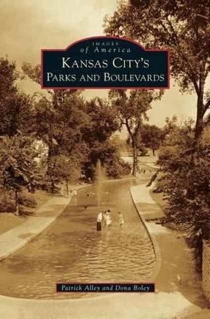 Kansas City's Parks and Boulevards, Hardback Book