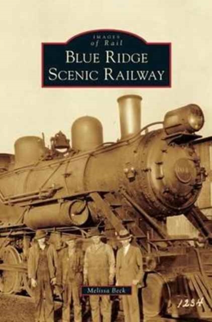 Blue Ridge Scenic Railway, Hardback Book