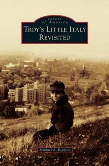 Troy's Little Italy Revisited, Hardback Book