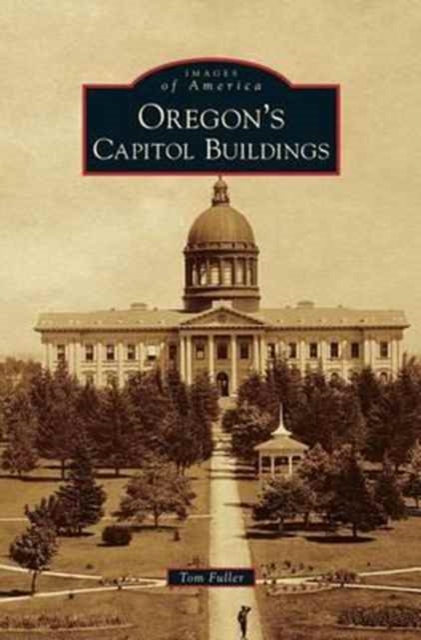 Oregon's Capitol Buildings, Hardback Book