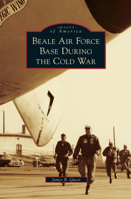 Beale Air Force Base During the Cold War, Hardback Book
