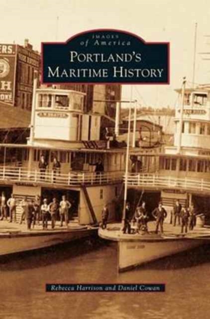 Portland's Maritime History, Hardback Book