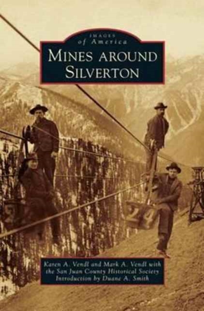 Mines Around Silverton, Hardback Book