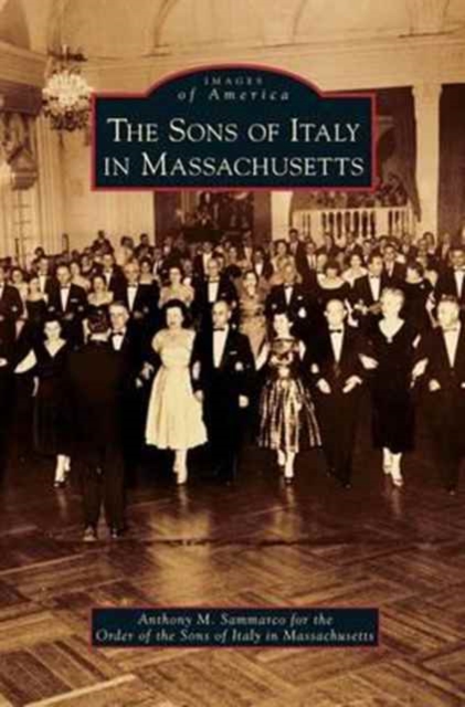 Sons of Italy in Massachusetts, Hardback Book