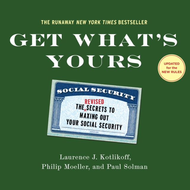 Get What's Yours - Revised & Updated : The Secrets to Maxing Out Your Social Security, eAudiobook MP3 eaudioBook
