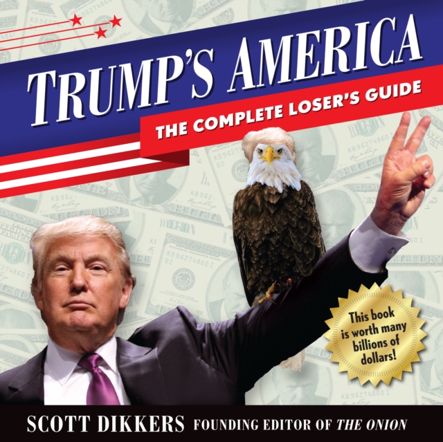 Trump's America : Buy This Book and Mexico Will Pay for It, eAudiobook MP3 eaudioBook