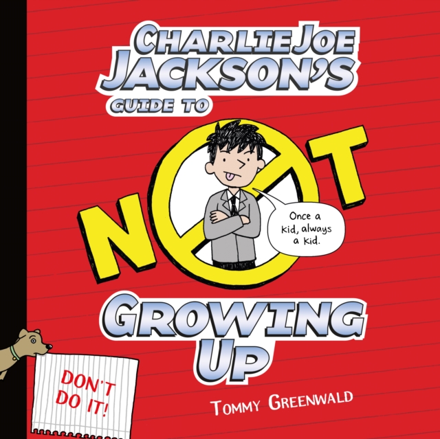 Charlie Joe Jackson's Guide to Not Growing Up, eAudiobook MP3 eaudioBook