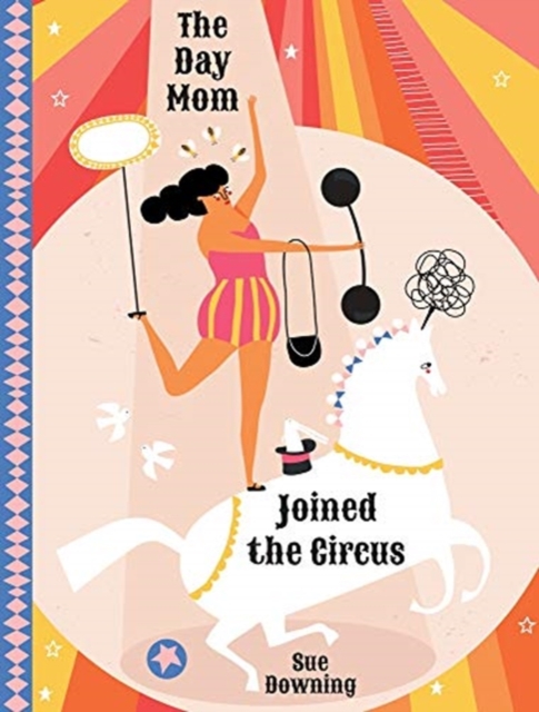 DAY MOM JOINED THE CIRCUS, Hardback Book