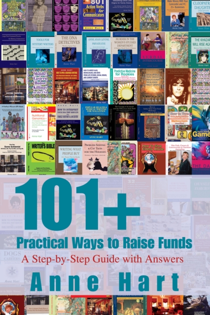 101+ Practical Ways to Raise Funds : A Step-By-Step Guide with Answers, EPUB eBook