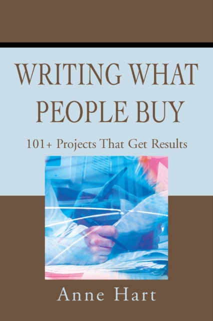 Writing What People Buy : 101+ Projects That Get Results, EPUB eBook