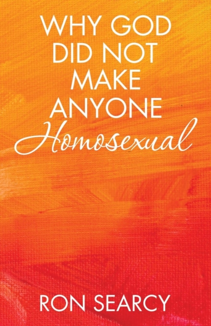 Why God Did Not Make Anyone Homosexual, Paperback / softback Book