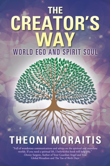 The Creator'S Way : World Ego and Spirit Soul, EPUB eBook