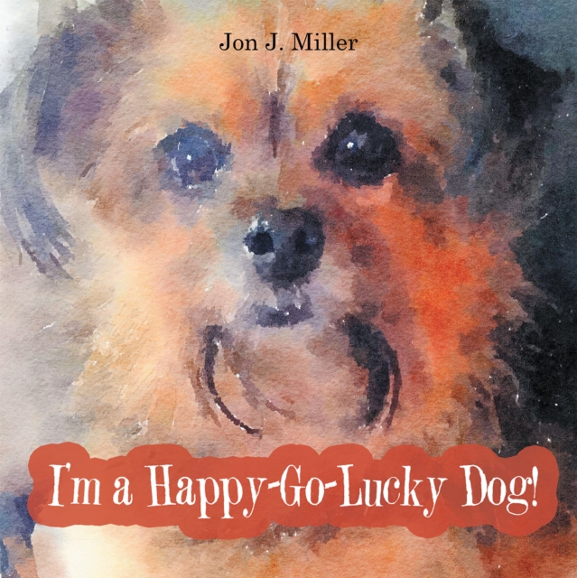 I'M a Happy-Go-Lucky Dog!, EPUB eBook