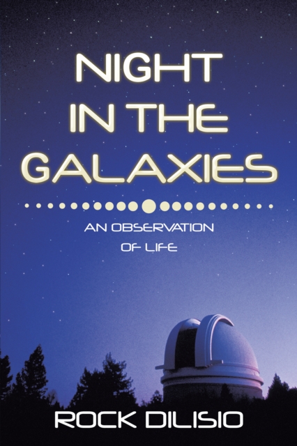 Night in the Galaxies : An Observation of Life, EPUB eBook